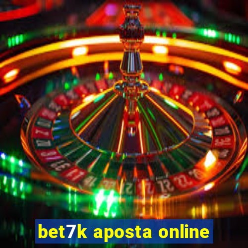 bet7k aposta online